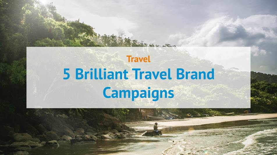 tourism brand campaigns